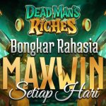 Dead Man's Riches di PG Soft Bongkar Rahasia Slot Maxwin